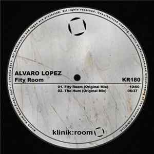 Alvaro Lopez - Fity Room FLAC
