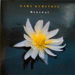 Gary Kuhstoss - Renewal FLAC
