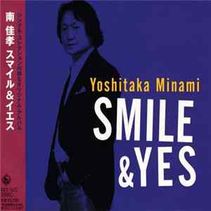 Yoshitaka Minami - Smile & Yes FLAC