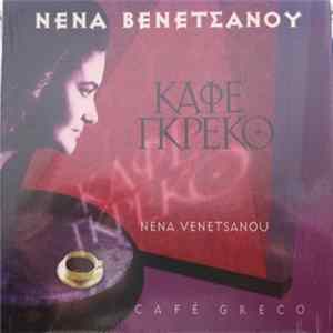 Νένα Βενετσάνου - Καφέ Γκρέκο Cafe Greco FLAC