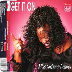 Miss Autumn Leaves - Get It On FLAC