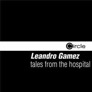Leandro Gamez - Tales From The Hospital FLAC