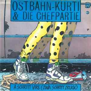 Ostbahn-Kurti & die Chefpartie - A Schritt Vire (Zwa Schritt Zruck) FLAC