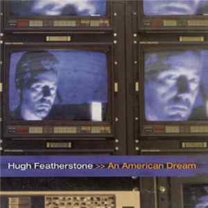 Hugh Featherstone - An American Dream FLAC