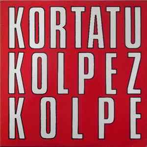 Kortatu - Kolpez Kolpe FLAC