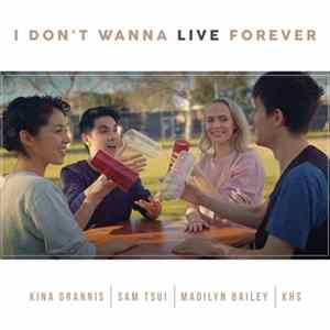 Kina Grannis, Sam Tsui, Madilyn Bailey, KHS - I Don't Wanna Live Forever (Acoustic Version) FLAC