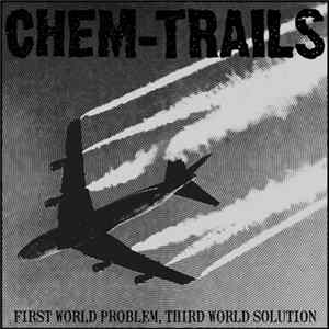 Chem-Trails - First World Problem, Third World Solution FLAC