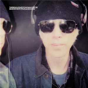 The Brian Jonestown Massacre - Bravery Repetition And Noise FLAC