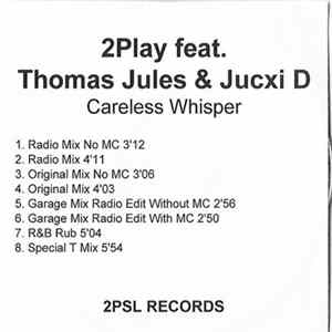 2 Play Feat. Thomas Jules & Jucxi D - Careless Whisper FLAC