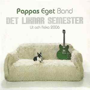 Pappas Eget Band - Det Liknar Semester FLAC