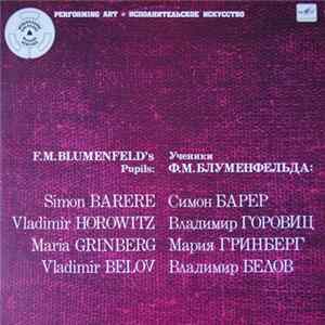 Simon Barere, Vladimir Horowitz, Maria Grinberg, Vladimir Belov - Felix Blumenfeld's Pupils FLAC
