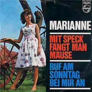 Marianne - Mit Speck Fängt Man Mäuse / Ruf Am Sonntag Bei Mir An FLAC