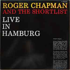 Roger Chapman And The Shortlist - Live In Hamburg FLAC