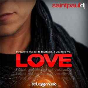 Saintpaul DJ - Love (The Remixes 2011) FLAC