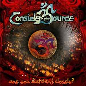 Consider The Source - Are You Watching Closely? FLAC