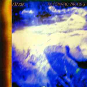 Ataxia - Automatic Writing FLAC