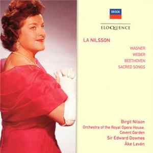 Birgit Nilsson, Orchestra Of The Royal Opera House, Covent Garden, Edward Downes - La Nilsson FLAC