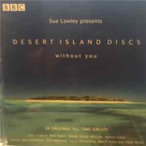 Various - Sue Lawley Presents Desert Island Discs Without You FLAC