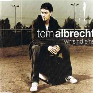 Tom Albrecht - Wir Sind Eins FLAC