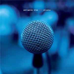 Porcupine Tree - Atlanta FLAC