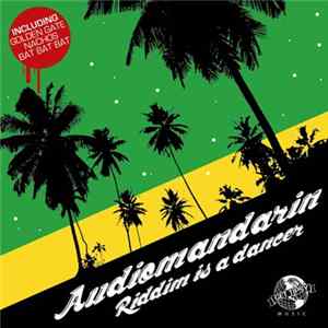 Audiomandarin - Riddim Is A Dancer FLAC