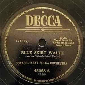 Sokach-Habat Polka Orchestra - Blue Skirt Waltz / Uncle Nick's Polka FLAC