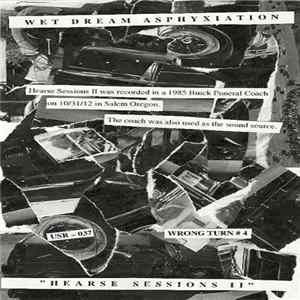 Wet Dream Asphyxiation - Hearse Sessions II FLAC