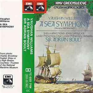 Vaughan Williams, Sheila Armstrong • John Carol Case • London Philharmonic Choir • London Philharmonic Orchestra, Sir Adrian Boult - A Sea Symphony FLAC