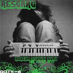 Restart - Koreha Tsugini Kuru FLAC