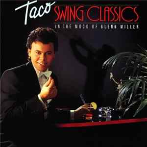 Taco - Swing Classics: In The Mood Of Glenn Miller FLAC