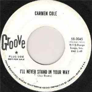 Carmen Cole - I'll Never Stand In Your Way / Step Right Up FLAC