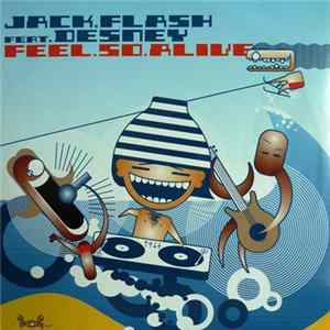 Jack Flash Feat. Desney - Feel So Alive FLAC