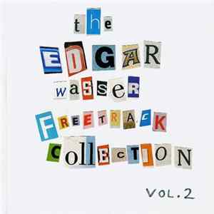 Edgar Wasser - The Edgar Wasser Freetrack Collection Vol. 2 FLAC