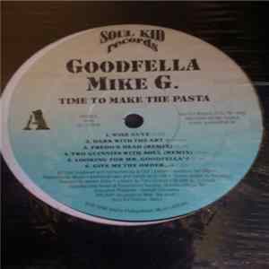 Goodfella Mike G - Time To Make The Pasta FLAC