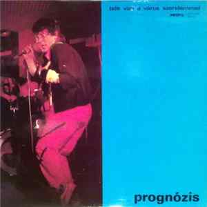 Prognózis - Tele Van A Város Szerelemmel FLAC