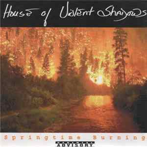 House Of Violent Shadows - Springtime Burning FLAC