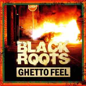Black Roots - Ghetto Feel FLAC