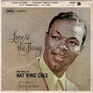 Nat King Cole - Love Is The Thing Part 3 FLAC