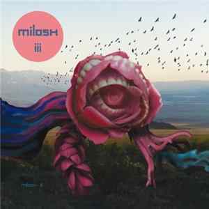 Milosh - iii FLAC