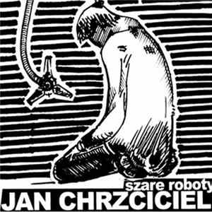Jan Chrzciciel - Szare roboty FLAC