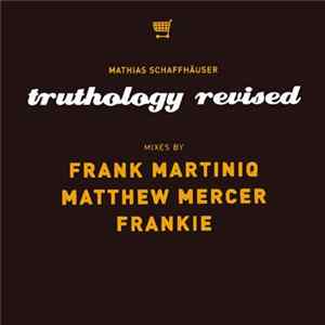 Mathias Schaffhäuser - Truthology Revised FLAC