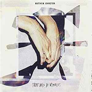 Matthew Johnston - There Will Be Miracles FLAC