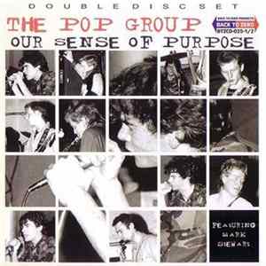 The Pop Group - Our Sense Of Purpose FLAC