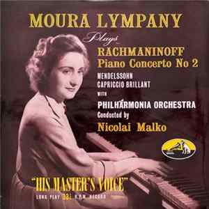 Moura Lympany And Philharmonia Orchestra Conducted By Nicolai Malko Play Rachmaninoff And Mendelssohn - Rachmaninoff Piano Concerto No. 2 Mendelssohn Capriccio Brillant FLAC