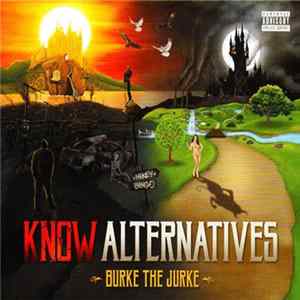 Burke The Jurke - Know Alternatives FLAC