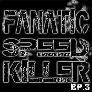 Fanatic Speed Killer - EP.3 FLAC