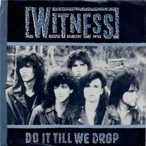 Witness - Do It Till We Drop FLAC