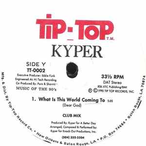Kyper - What Is The World Coming To (Dear God) FLAC