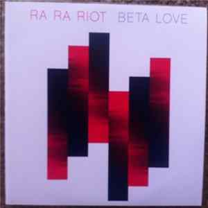 Ra Ra Riot - Beta Love FLAC