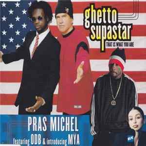Pras Michel Featuring ODB & Introducing Mȳa - Ghetto Supastar (That Is What You Are) FLAC